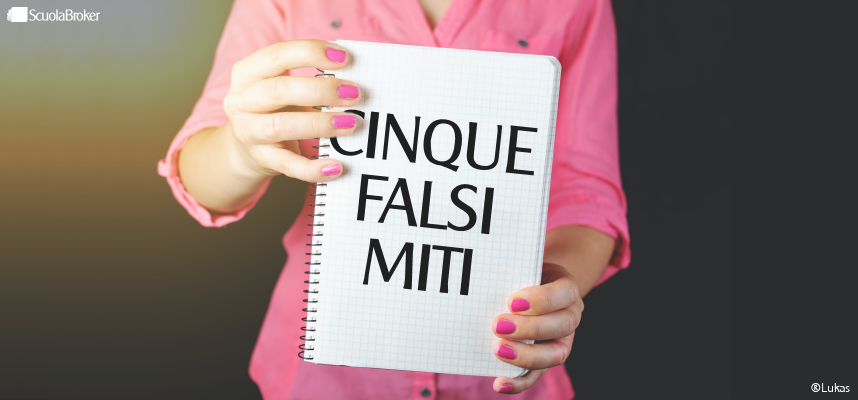 Cinque falsi miti sulle assicurazioni scolastiche